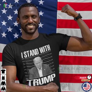 Donald Trump Mugshot T Shirt I Stand With Trump 2 Ink In Action 1