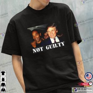 Donald Trump Oj Simpson Not Guilty Novelty Shirt