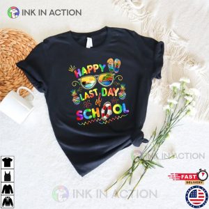 Happy Last Day of School Teacher Life Shirt 3 Ink In Action