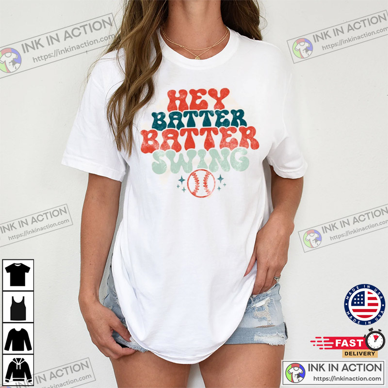Hey Batter Batter Swing, Baseball Mom Shirt
