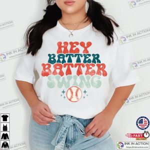 Hey Batter Batter Swing T shirt Baseball Mom Shirt 3