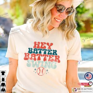 Hey Batter Batter Swing T shirt Baseball Mom Shirt 4
