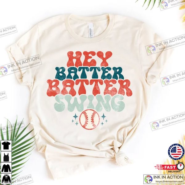 Hey Batter Batter Swing Tee, Baseball T Shirts