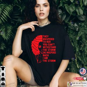 I Am The Storm Strong African Woman Shirt 2 Ink In Action
