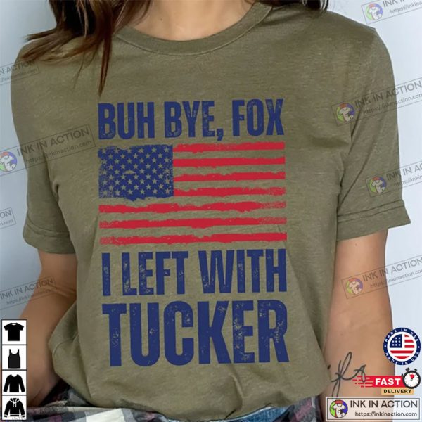 I Left with Tucker T-Shirt, I Stand With Tucker Tee