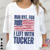 I Left with Tucker T-Shirt, I Stand With Tucker Tee