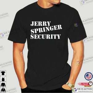 Jerry Springer Security Funny 90s T-Shirt