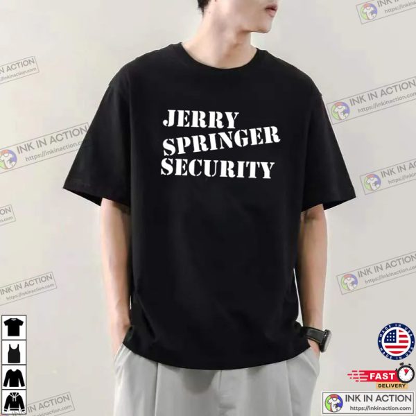 Jerry Springer Security Funny 90s T-Shirt