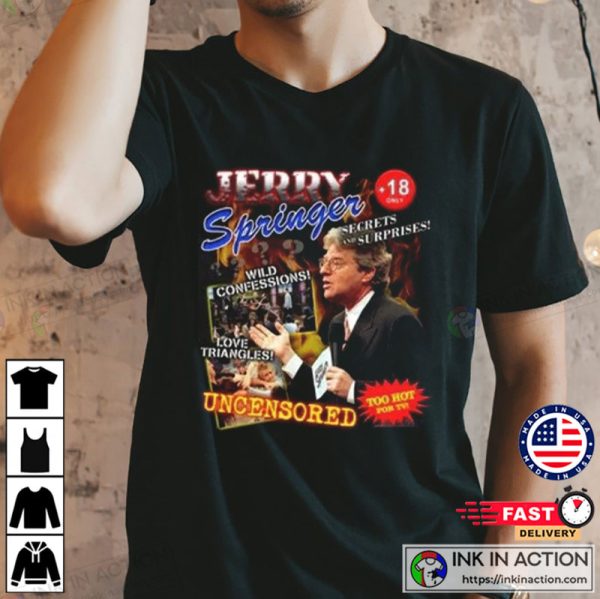 Jerry Springer Show Uncensored T-Shirt