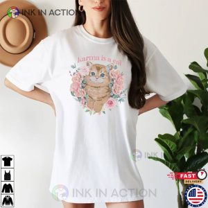 Karma Is A Cat Comfort Colors T shirt 3 Ink In Action