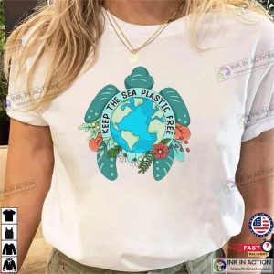 Keep The Sea Plastic Free Earth Day Shirt