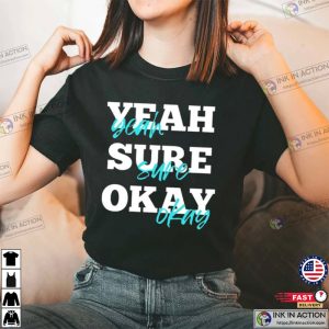 Kelsea Ballerini Merch, Yeah Sure Okay Shirt