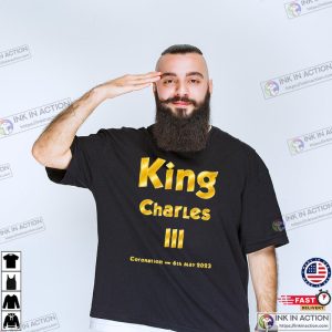 King Charles III Coronation 6th May 2023 T Shirt 2 Ink In Action