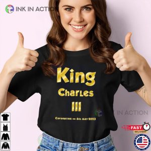King Charles III Coronation 6th May 2023 T Shirt 4 Ink In Action