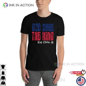 King Charles III God Save the King T Shirt 1 Ink In Action