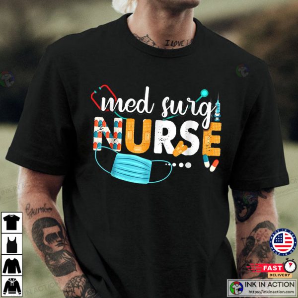 Med Surg Nurse Cute Nurses, Nurses Day T-Shirt