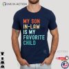 My Son In Law Is My Favorite Child, Mother In Law Shirt