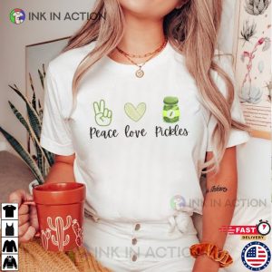 Peace Love Pickles Lover T-Shirt