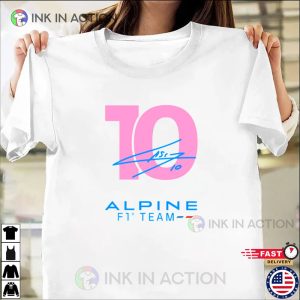 Pierre Gasly 10 Alpine F1 2023 T shirt 2 Ink In Action