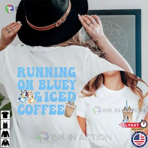 Running on Blue And Iced Coffee Shirt Bluey And Bingo 1 Ink In Action