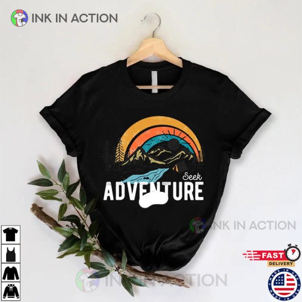 Seek Adventure, Nature Lover Shirt, Camping Gift