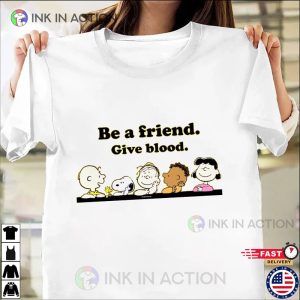 Snoopy Blood Donation Be A Friend Give Blood Peanuts Gang T shirt 4 Ink In Action