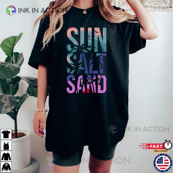 Sun Salt Sand, Beach Life Shirt