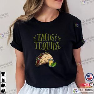 Tacos And Tequila Cute Shirt Fun Food Unisex T shirt 0 Ink In Action