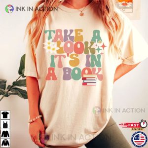 Take A Look Its In A Book Book Lover Shirt 4