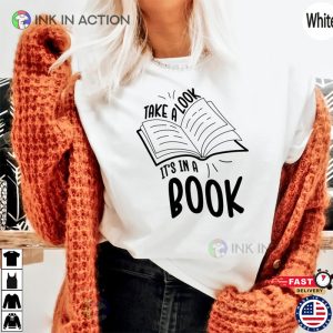 Take A Look Its In A Book Cute Bookworm Shirt 2