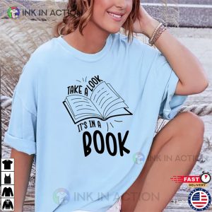 Take A Look Its In A Book Cute Bookworm Shirt 3