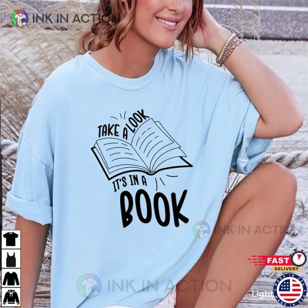 Take A Look It’s In A Book Cute Bookworm Shirt