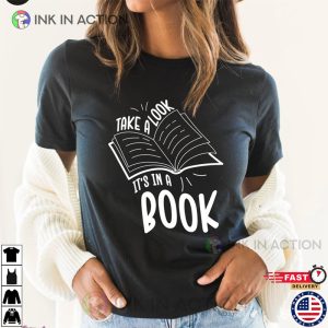 Take A Look Its In A Book Cute Bookworm Shirt