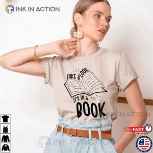 Take A Look Its In A Book Cute Bookworm Shirt 4