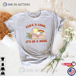 Take A Look It’s In A Book Shirt Rainbow Teacher Gift