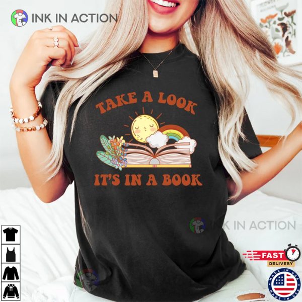 Take A Look It’s In A Book Shirt Rainbow Teacher Gift