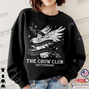 The Crow Club Ketterdam Crow Club, No Mourners No Funerals, Bookish Shirt