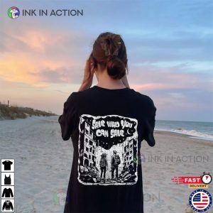 The Last Of Us 2 Sides Shirt Save Who You Can Save Joel and Ellie 3 Ink In Action