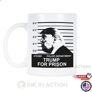 Trump for Prison Anti Trump Mug Political Mug 2 Ink In Action