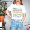 Vote As If Your Skin Is Not White Shirt