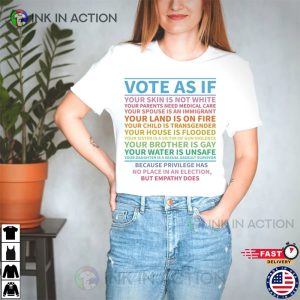 Vote As If Your Skin Is Not White Shirt 4 Ink In Action
