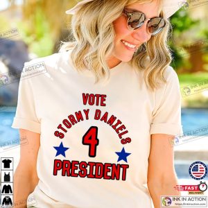 Vote Stormy Daniels President T Shirt 3 Ink In Action
