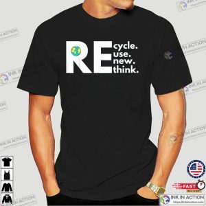 Walmart Offensive Shirt Recycle Reuse Renew Rethink Activism Earth Day