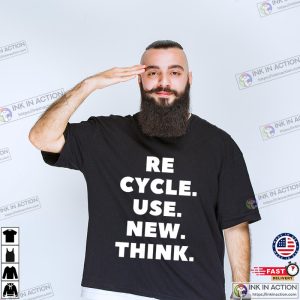 hidden word Re Cycle Use New Think Shirt 1