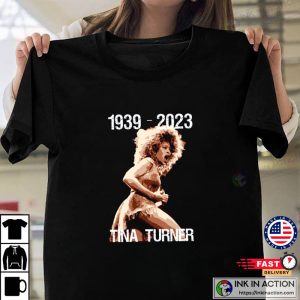 1939 2023 R.I.P. tina turner 2023 memorial shirt Ink In Action