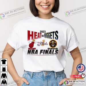 2023 NBA Finals Denver Nuggets vs Miami Heat Shirt 3 Ink In Action