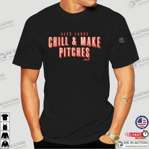 Alex Lange Chill And Make Pitches Shirt 2