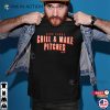 Alex Lange Chill And Make Pitches Shirt