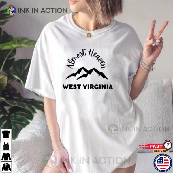 Almost Heaven West Virginia T-shirt