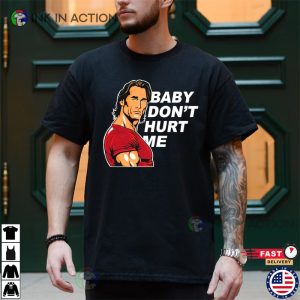 Baby Dont Hurt Me Mike OHearn Meme Funny Tshirt Ink In Action